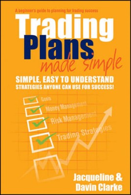 Trading Plans Made Simple. A Beginner's Guide to Planning for Trading